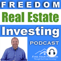 Finding Freedom in Cash Flow Real Estate | Episode 138