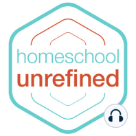 58: Where We Don't Live Up To Our Ideal Homeschool