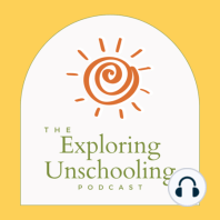 EU134: How Unschooling Grows with Virginia Warren