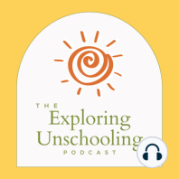 EU183: Unschooling in Context with Anna Brown