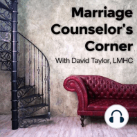 09:  Emotional Intimacy...Why Every Marriage Needs It & 6 Steps To Get It