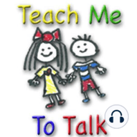 #248 What Works To Help Toddlers Learn to Talk... Part 2!