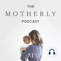 Introducing The Motherly Podcast