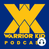 23: Warrior Kid Podcast. Ask Uncle Jake.