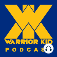 5: Warrior Kid Podcast. Ask Uncle Jake.