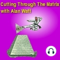 Apr. 28, 2019 "Cutting Through the Matrix" with Alan Watt (Blurb, i.e. Educational Talk): "The Séance of Science Entranced Us to a State All Catatonic, We're Brain-Entrained Electric-Chained, System Technetronic." *Title and Dialogue Copyrighted Alan Watt