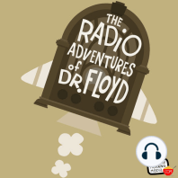 EPISODE #SE015 "Voice Of The Revolution!" - LIVE! SPONSORED BY Comedy4Cast.com The Radio Adventures of Dr. Floyd
