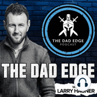 Dad Edge Q&A (LIVE) Episode 32