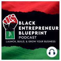 Black Entrepreneur Blueprint: 252 - Jay Jones - 7 Steps To Transition From Part-Time To Full-Time Entrepreneur