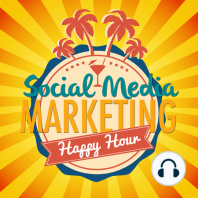 317:  Creating A Social Media Marketing Growth Strategy
