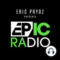 ERIC PRYDZ – EPIC RADIO 001