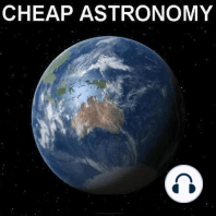 237. Dear Cheap Astronomy - Episode 34 - 31 December 2016