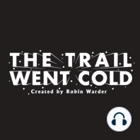 The Trail Went Cold – Episode 78 – Rena Paquette