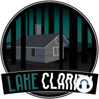 Lake Clarity Episode 16