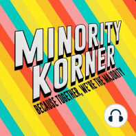 MK EP 14: Diary of A Minority Korner Teenage Dream w/Special Guest Anthony Williams (Diary of A Teenage Girl, Raven Simone, Chris Brown, Kim Davis, Rowan Blanchard, Marvel Comics & Diversity, Sexual Racism vs. Racism in the LGBT Community, Deconalize Your