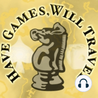 Have Games, Will Travel: GenCon SoCal Special #9