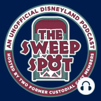 The Sweep Spot # 250 - Disneyland Custodial Cast Member to Fireworks