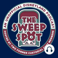 The Sweep Spot # 180 - Former Disneyland Custodian Chat