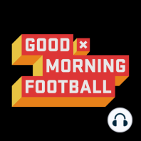 Good Morning Football Podcast Episode 7