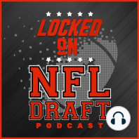 Locked on NFL Draft - 10/12/18 - Super Show: Roundtable Rank 'Em