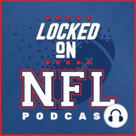 LOCKED ON NFL 7/10 Mark Schofield Stops By!