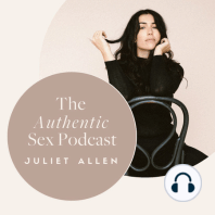 Q&A with Juliet Allen - Anal, Crying During Sex, Faking Orgasms, Loving Your Body, Asking For What You Want