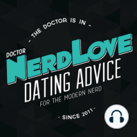 Paging Dr. NerdLove Episode #33 - How To Develop Your Social Calibration