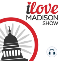 Celebrating the people of the I Love Madison Show, Episode #7