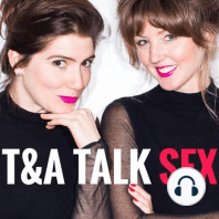 T&A's FIRST Episode You've NEVER Heard- a 1st Time Escort Shares her Experience