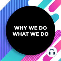 099 | How We Know What We Know | Why We Do What We Do