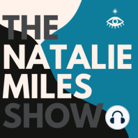 Ep 30: Monthly Upgrade Message - April: Deepen the Foundations with Natalie Miles