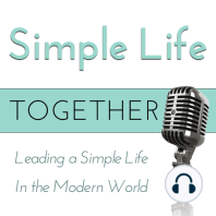 SLT 001: An Introduction to the Simple Life Together Podcast