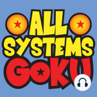 All Systems Goku 01