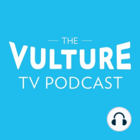 Vulture TV Podcast: Special Veep Edition with Anna Chlumsky