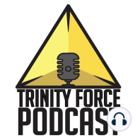 The Trinity Force Podcast - Episode 602: "Conqueror"