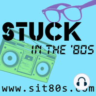 Stuck in the '80s Episode 369 (6.3.2016)