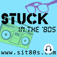 Stuck in the '80s Episode 339 (6.11.15)
