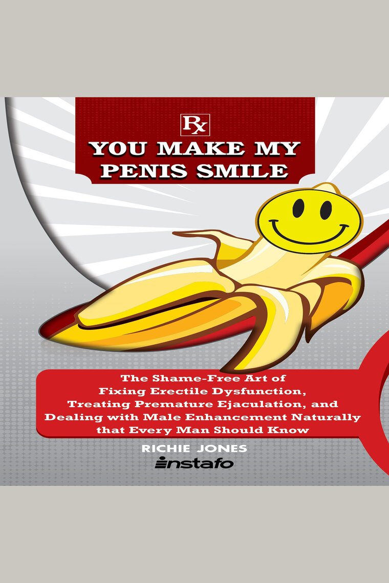 You Make My Penis Smile by Instafo, Richie Jones - Audiobook