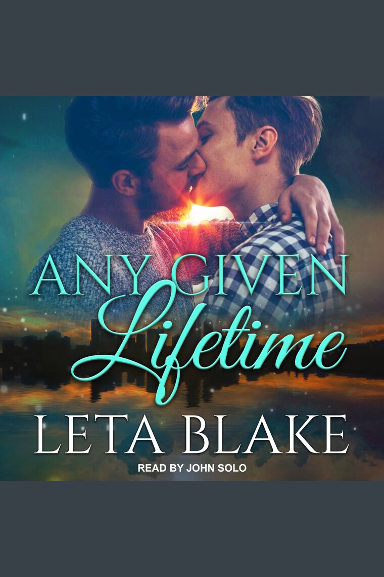 Listen To Any Given Lifetime Audiobook By Leta Blake And John Solo