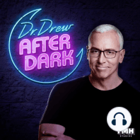 Dr. Drew After Dark | Rest In Proto w/ Christina P | Ep. 54