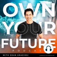 Your Life Depends On It... - Dean Graziosi Weekly Wisdom