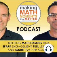#64 - Are You Missing The Mark With 3-Act Math Tasks?  An Interview With Graham Fletcher