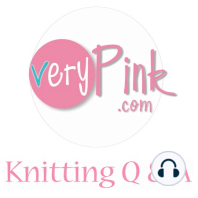 Podcast Episode 155: Knitting Self-Help Show, Knitting Q and A