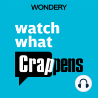 Watch What Crappens #1