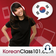 Korean Business Course: Customs, Culture and Language S1 #2 - Three Words Related to Relationships