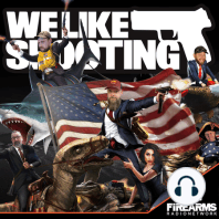 We Like Shooting 367 – Get woke, neck broke