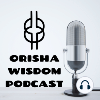 Episode 47 - Ask-A-Priest - How Can I Know My Orisha?