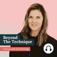 0385: Answering Your Top BTT (Beyond The Technique) Questions!