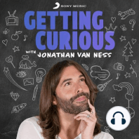 Find Full Archive of Getting Curious with Jonathan Van Ness on Stitcher Premium