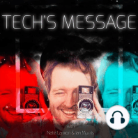 Tech’s Message Episode 233